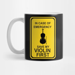 In case of Emergency Save My Violin First Mug